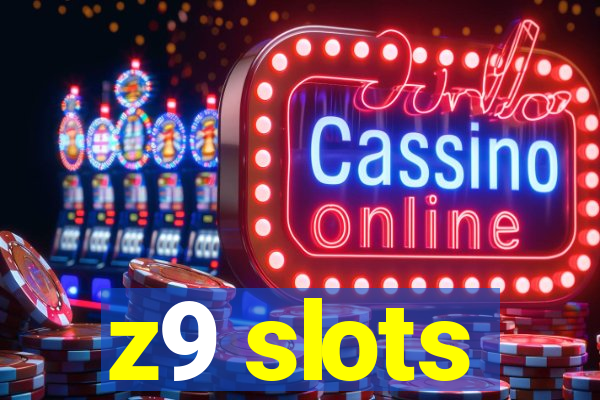 z9 slots